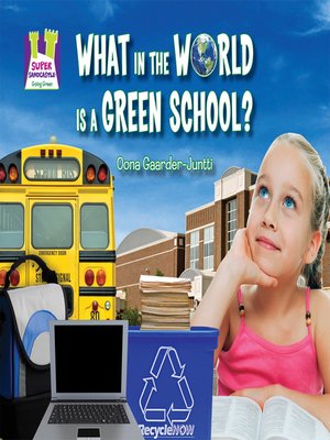 cover image of What in the World Is a Green School?